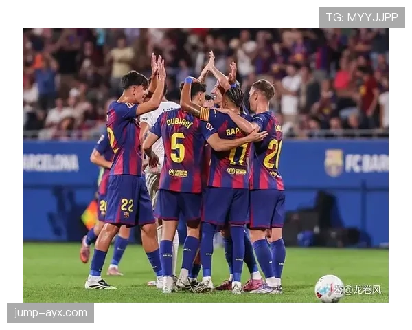 拉菲尼亚状态回暖，助力巴萨稳步提升争冠竞争力