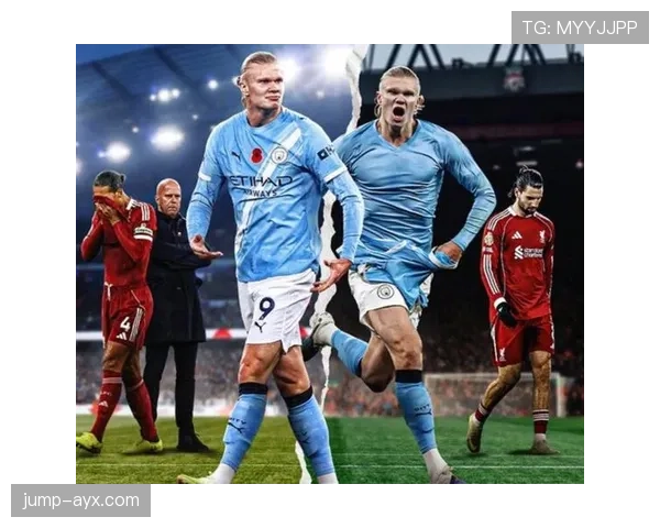 哈兰德强势复苏冲击英超金靴